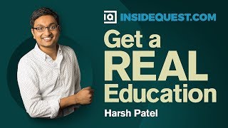 Fix Our Broken Education System  Harsh Patel | Inside Quest #16