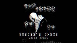 Gasters Theme - Walde Remix