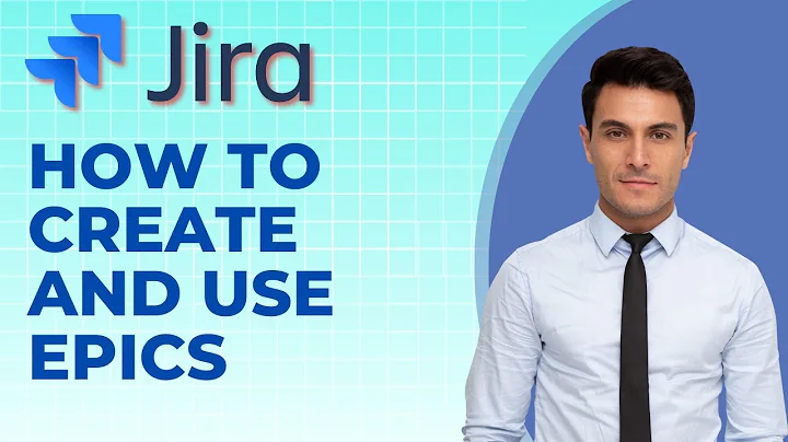 How to Create and Use Epics in Jira | 2025 Full Guide