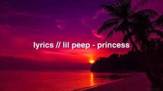 lyrics // lil peep - princess