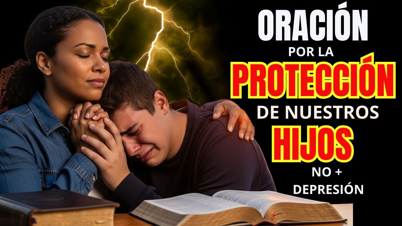 ORACIÓN POR LOS HIJOS 🙏🏻 PARA SU PROTECCIÓN, AYUDA, BENDICIÓN Y ...