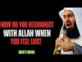 "Feeling Lost? Here’s How to Reconnect with Allah | Mufti Menk Emotional & Life-Changing Reminder 💔🤲