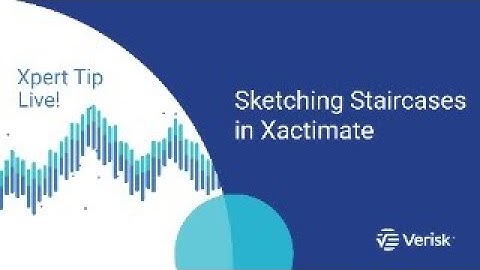 [LIVE] Xactimate Xpert Tip: Sketching Staircases in Xactimate