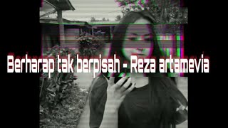 Berharap tak berpisah - reza (cover) || status wa