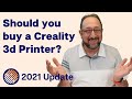 In 2021 Should You Buy a Creality 3d Printer?