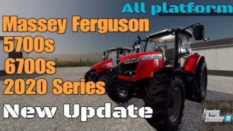 Massey Ferguson 5700S/6700S 2020 Series / New Update for all platforms on FS22