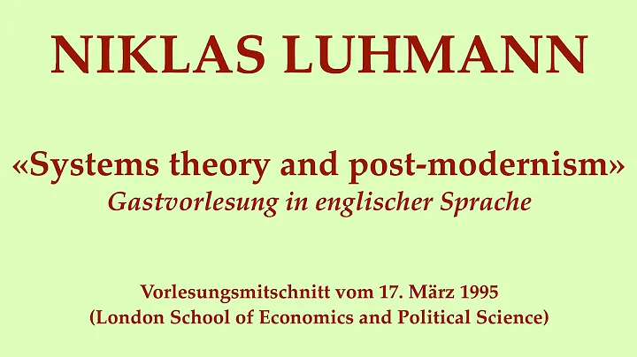 Niklas Luhmann  1995  Systems theory and post-mode...