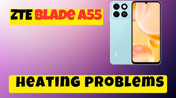 Heating & Overheating Issue Solution ZTE Blade A55 || How to solve the heating problems