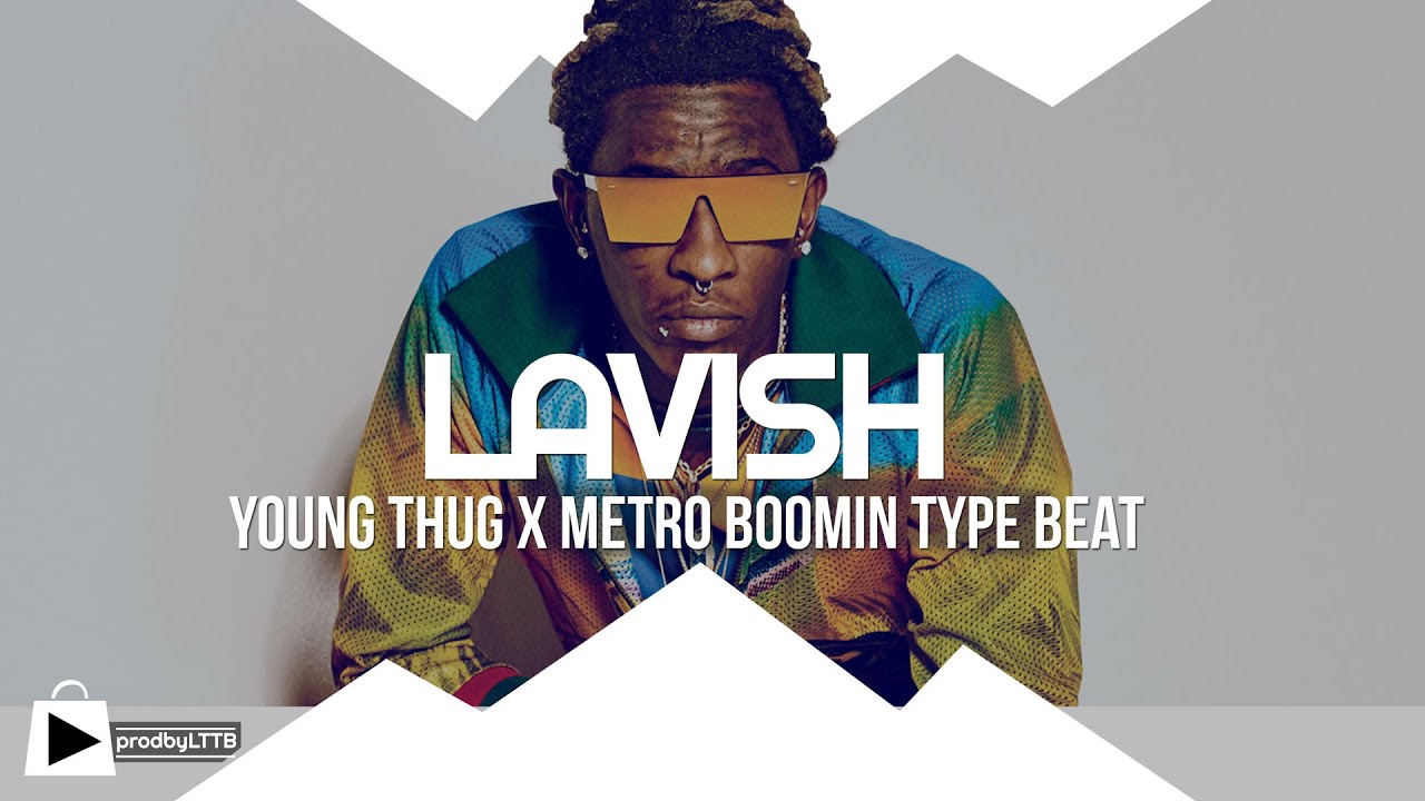Young Thug x Metro Boomin type beat - LAVISH (prod by LTTB)