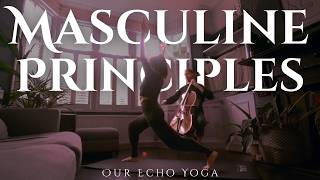 Masculine Principles - Our Echo Yoga with Live Cello