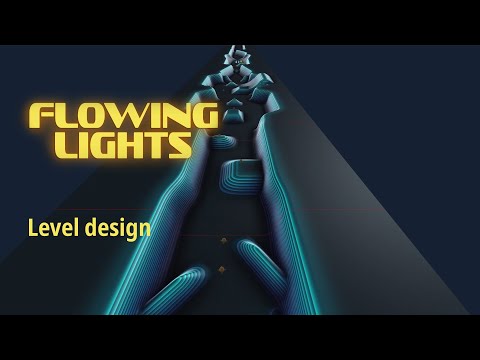 Flowing Lights - Behind the scenes - Level Design