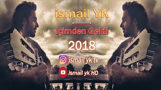 ismail yk - Içimden geldi - yani - 2018 - HD Resimi