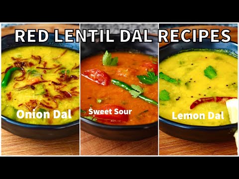 3 YUMMY RED LENTIL RECIPES  Onion Dal  Lemon Dal  Sweet amp Sour Dal