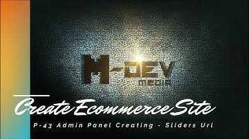 P-43 Admin Panel Creating - Sliders Url - Create Ecommerce Site Tutorial