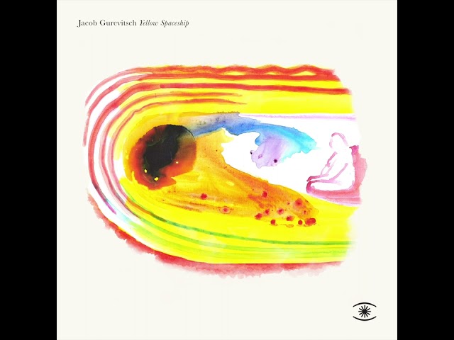 Jacob Gurevitsch - Yellow Spaceship (Full Album) - 0208 class=