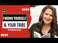 Finding your tribe and rediscovering yourself with brenda ridgely