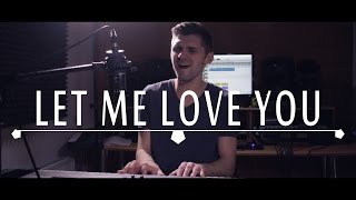 Ariana Grande - Let Me Love You ft. Lil Wayne (Cover By Ben Woodward)