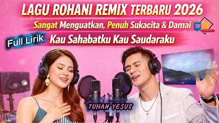 You're My Friend, You're My Brother | Latest Remix Spiritual Songs 2026 | Strengthening, Joyful &...