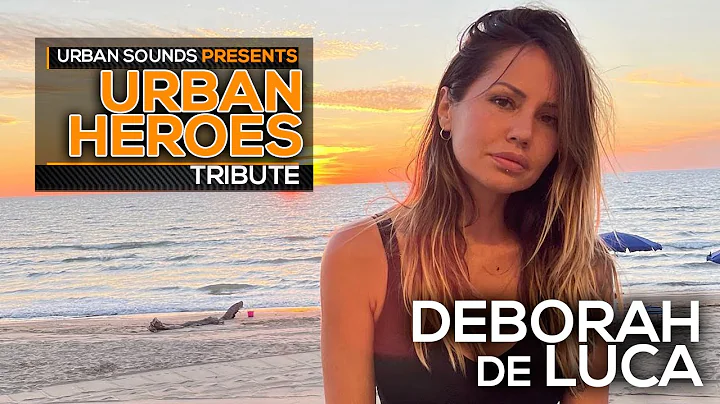 DEBORAH DE LUCA    URBAN HEROES TRIBUTE  MIXTAPE 2...