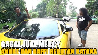 Gagal jual mercy kuning ke gigi.. andre tawar mobil katana babe
cabita.. raffi makin panas