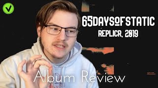 ALBUM REVIEW: 65daysofstatic – “replicr, 2019”