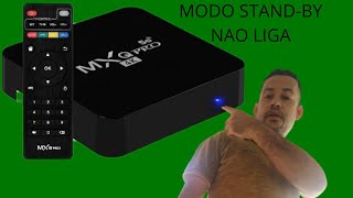 TV BOX AO DESLIGAR  NAO LIGA MAIS