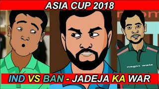 India Vs Bangladesh - Jadeja Ka War - Asia cup