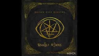 Video thumbnail of "Bridge City Sinners - Unholy Hymns {vocals by EmEm}"