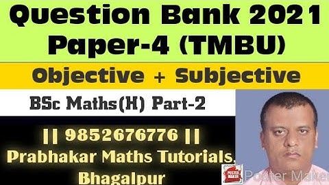 #bscpart2 #questionbank2021 #paper4 #tmbu #bestteacher #bhagalpur #prabhakarmathstutorials