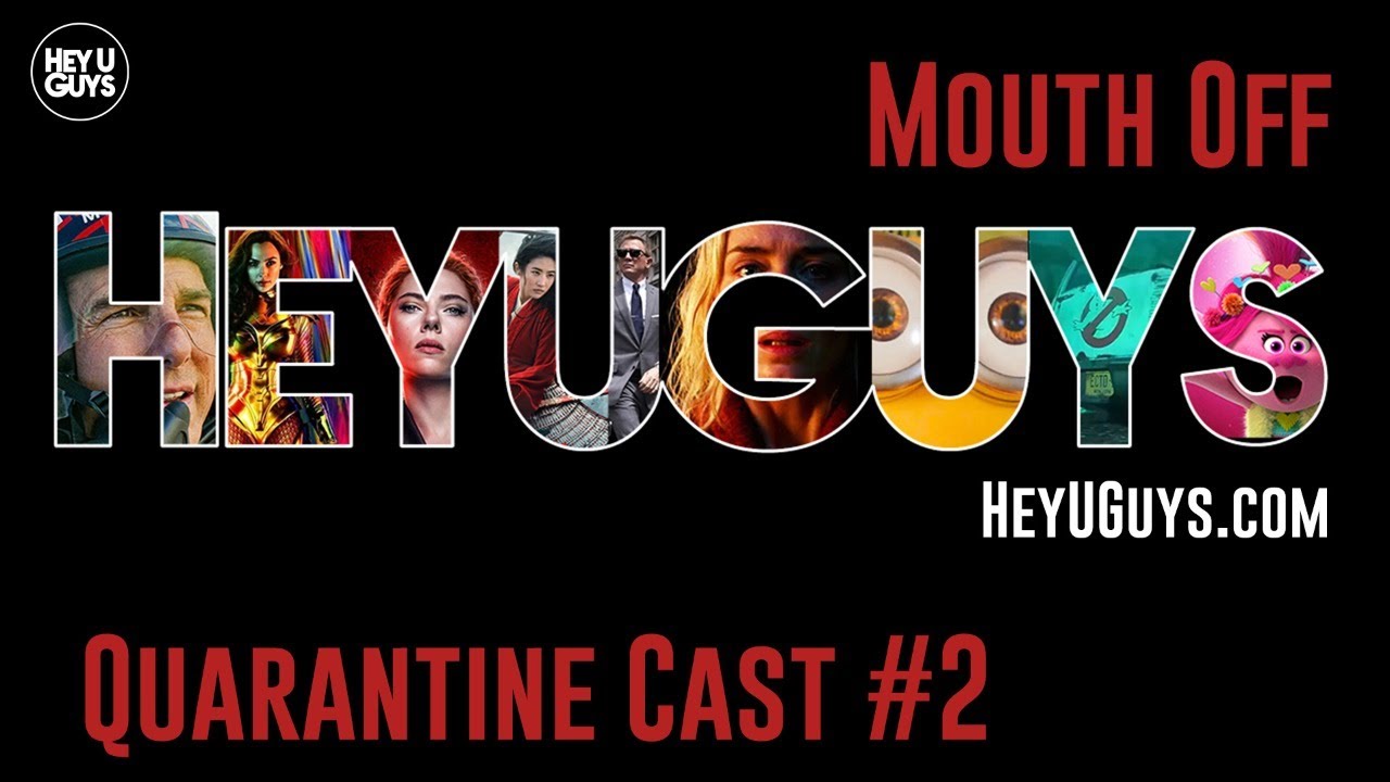 MouthOff - Quarantine Cast #2 - Sony Delays More Movies to 2021