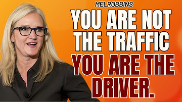 STOP EMOTIONAL TRAFFIC: GET UNSTUCK WITH THE 5 SECOND RULE | Mel Robbins