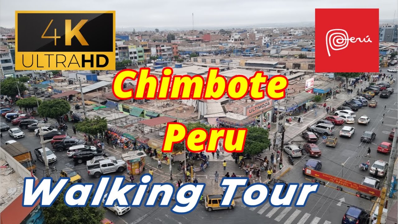 🇵🇪【4K 60fps】WALK - CHIMBOTE ~ walking Tour - Peru
