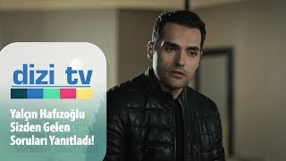 Yalçın Hafızoğlu sizden gelen soruları yanıtladı! - Dizi Tv 626. Bölüm