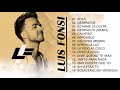 Luis Fonsi Éxitos | Album completo de Luis Fonsi | Luis Fonsi Mejores Canciones