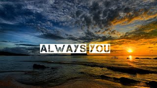 Always you-"Louis Tomlinson"/lyrics video ❤️
