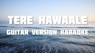 Video thumbnail of "Tere Hawaale - Guitar Version Karaoke | Unplugged karaoke | Darshan Raval | Trending Song"