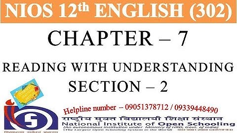 CHAPTER 7 - READING WITH UNDERSTANDING SECTION 2 | NIOS ENGLISH 302 | NIOS ENGLISH CLASS 12 | GEI