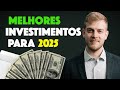 ONDE INVESTIR EM 2025 | RENDA FIXA, TESOURO DIRETO, FUNDOS IMOBILIÁRIOS (FIIs), DÓLAR, EXTERIOR
