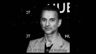 Dave Gahan - All Of This And Nothing (Slowed Version)