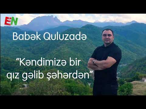 Babek Quluzade Kendimize bir qiz gelib  Super oynaq mahni