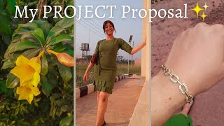 MY PROJECT PROPOSAL VLOG | PREPARING AND BEING NERVOUS