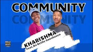 Community - Kharishma & Ba Bethe Gaoshazen (Original)