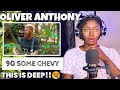 OLIVER ANTHONY - 90 Some Chevy REACTION!!! 😱