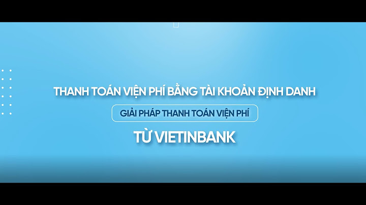 Gói tài khoản thanh toán đa tiện ích cho vietinbank năm 2024