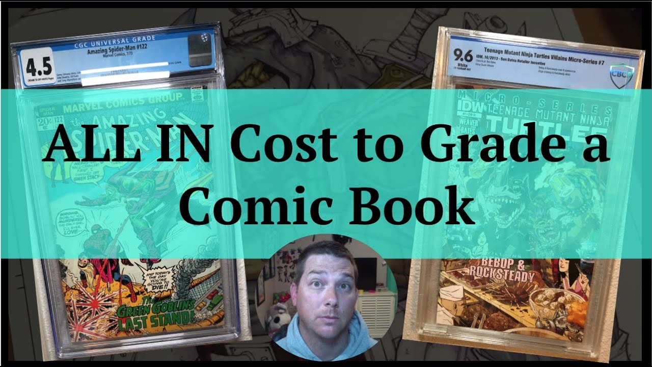 what-is-the-total-all-in-cost-of-grading-a-comic-book-youtube