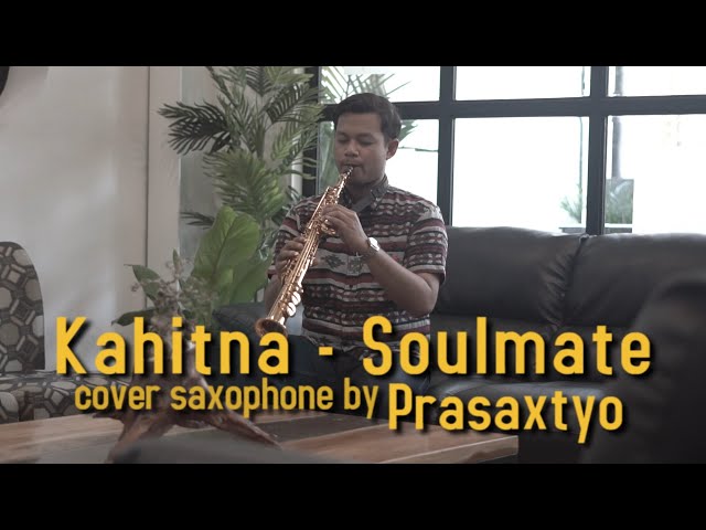 Kahitna - Soulmate (Saxophone Cover) by Prasaxtyo class=