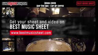 Skip The Use Cup Of Coffee DRUM COVER