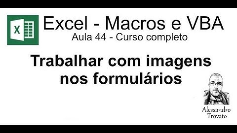 #44 - Curso de Macros e Excel VBA - Inserir imagens no Formulário
