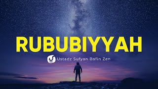Konsekuensi Iman kepada Rububiyah Allah - Ustadz Sufyan Bafin Zen - Ceramah Agama