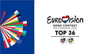 Eurovision 2021 : Top 36 - New : Iceland + Sweden